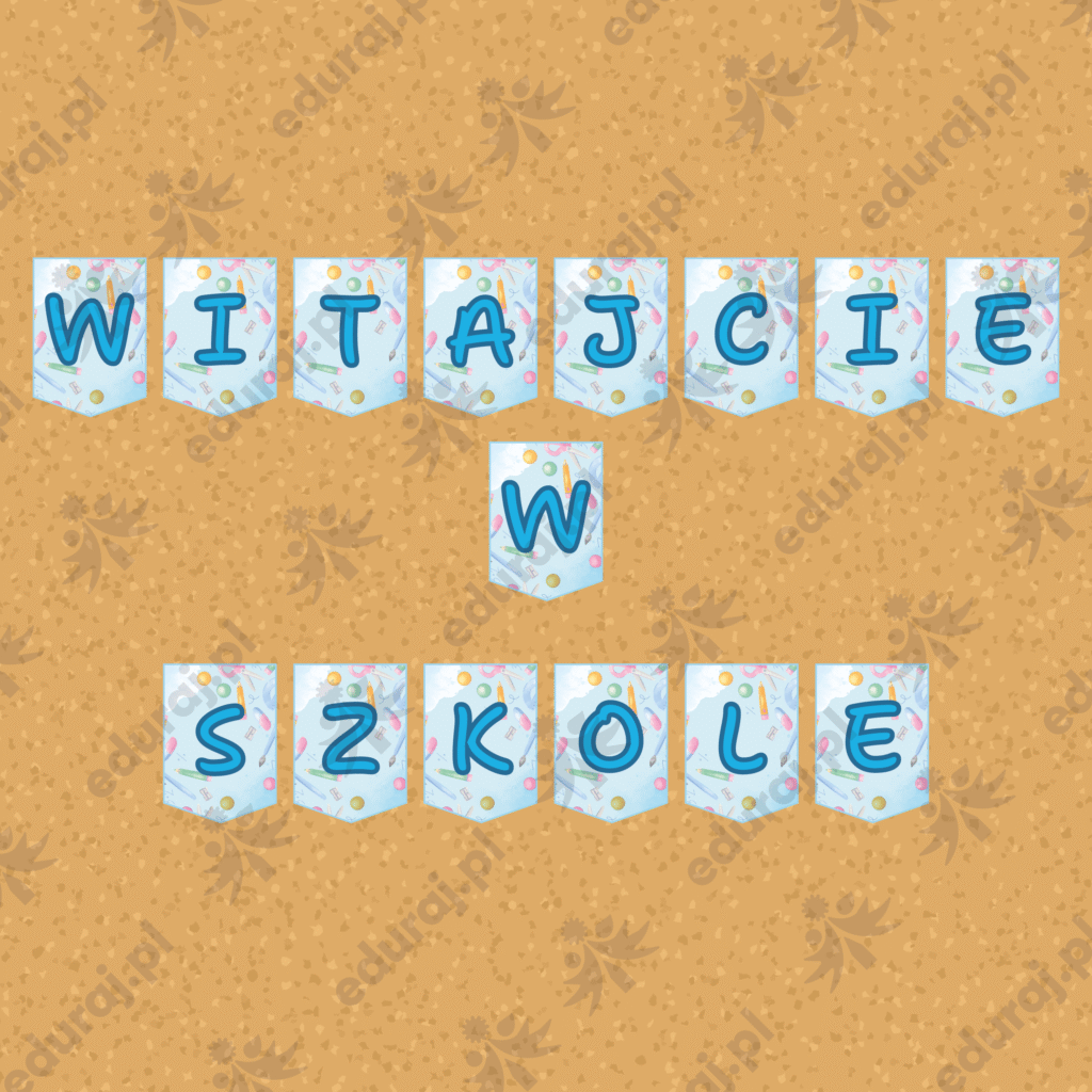 Napis - "Witajcie w szkole, przedszkolu, zerówce"