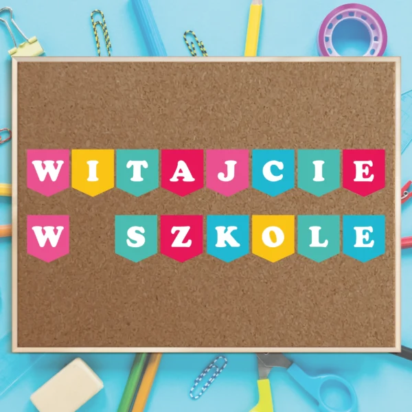 Napis "Witajcie w szkole"